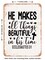 DECORATIVE METAL SIGN - He Makes All Things Beautiful In His Time Ecclesiastes - Vintage Rusty Look